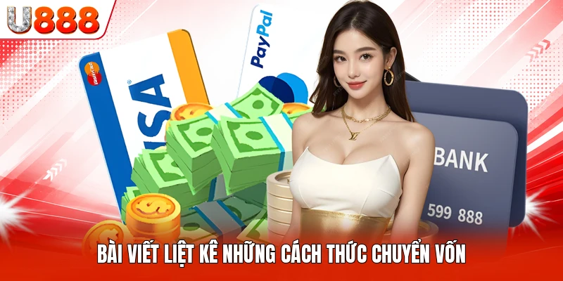 Bài viết liệt kê những cách thức chuyển vốn