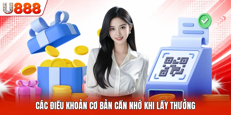 Các điều khoản cơ bản cần nhớ khi lấy thưởng