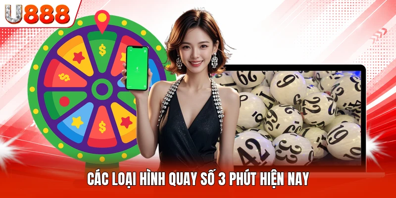 Các loại hình quay số 3 phút hiện nay