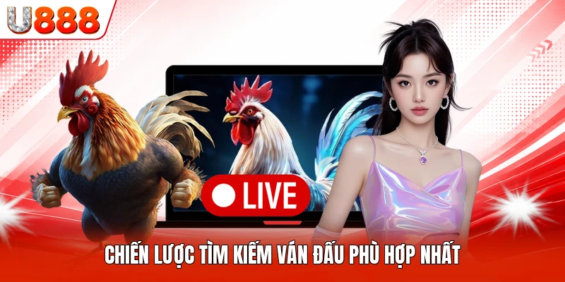 Chiến lược tìm kiếm ván đấu phù hợp nhất