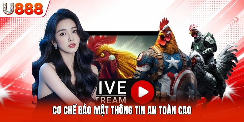 Cơ chế bảo mật thông tin an toàn cao