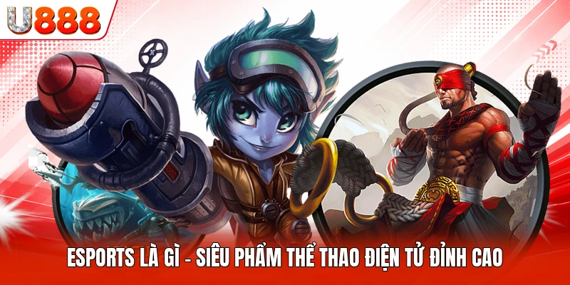 Esports Là Gì