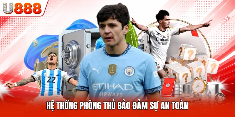 Hệ thống phòng thủ bảo đảm sự an toàn