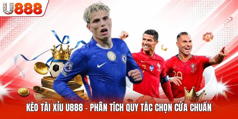 Kèo Tài Xỉu U888