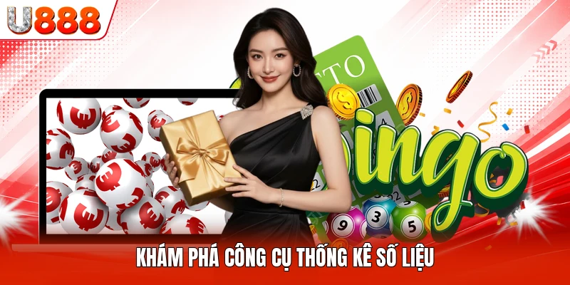Khám phá công cụ thống kê số liệu