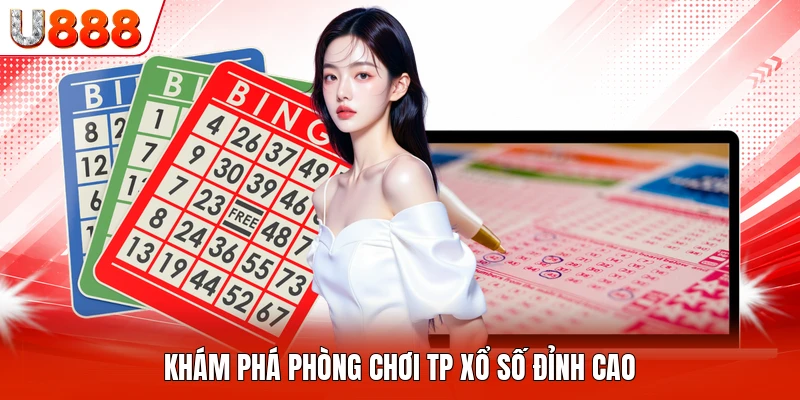 Khám phá phòng chơi TP xổ số đỉnh cao