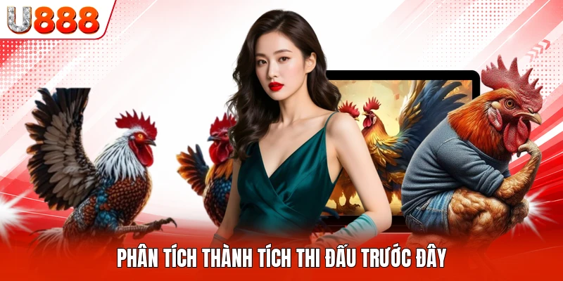 Phân tích thành tích thi đấu trước đây