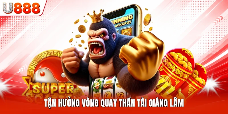 Tận hưởng vòng quay thần tài giáng lâm